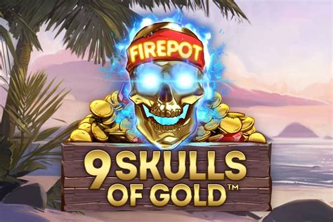 9 Skulls Of Gold brabet